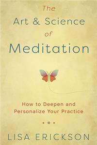 The Art and Science of Meditation