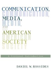 Communication, Media, and American Society