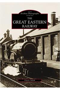 The Great Eastern Railway