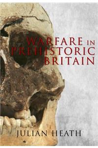 Warfare in Prehistoric Britain