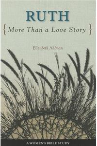 Ruth: More Than a Love Story