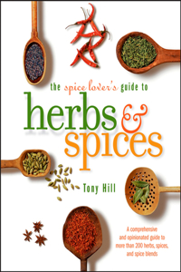 Spice Lover's Guide To Herbs And Spices, The