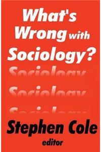 What's Wrong with Sociology?