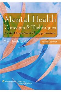 Mental Health Concepts and Techniques for the Occupational Therapy Assistant