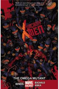 Uncanny X-Men Volume 5: The Omega Mutant