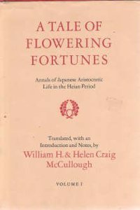 Tale of Flowering Fortunes: Annals of Japanese Aristocratic Life in the Heian Period