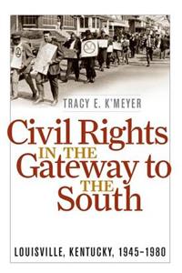 Civil Rights in the Gateway to the South