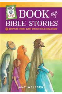 Loyola Kids Book of Bible Stories