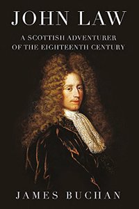 John Law: A Scottish Adventurer of the Eighteenth Century