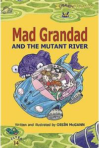 Mad Grandad and the Mutant River