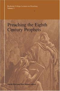 Preaching the Eighth Century Prophets