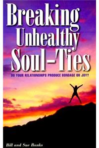 Breaking Unhealthy Soul-Ties