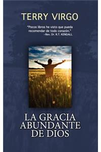 La Gracia Abundante de Dios