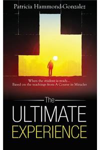 The Ultimate Experience