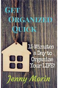 Get Organized Quick