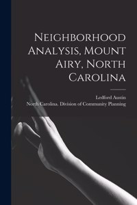 Neighborhood Analysis, Mount Airy, North Carolina