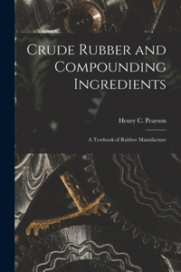 Crude Rubber and Compounding Ingredients