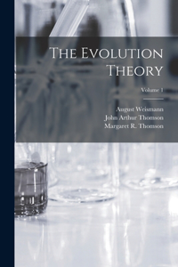 Evolution Theory; Volume 1