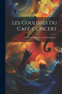 Les Coulisses Du Café-concert