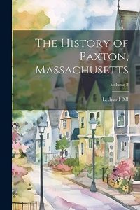 History of Paxton, Massachusetts; Volume 2