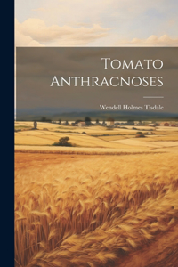 Tomato Anthracnoses