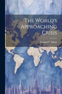 World's Approaching Crisis