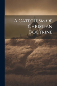Catechism Of Christian Doctrine