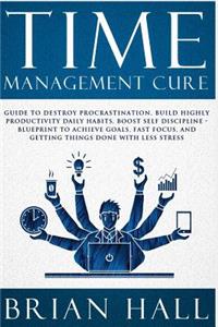 Time Management Cure