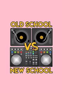 Old School vs New School