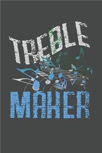 Treble Maker
