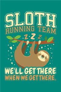 Sloth Running Team We'll Get There When We Get There