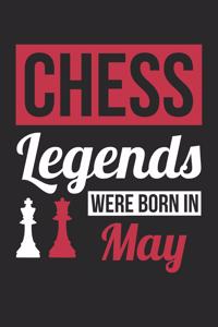 Chess Notebook - Chess Legends Were Born In May - Chess Journal - Birthday Gift for Chess Player