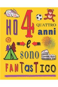 Ho 4 quattro anni e sono fantastico