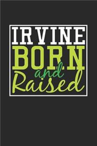 Irvine Born And Raised