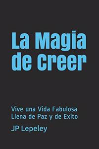 La Magia de Creer