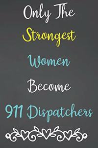 Only The Strongest Women Become 911 Dispatchers