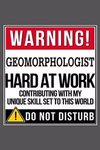 Warning Geomorphologist Hard At Work