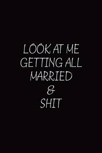 Look At Me Getting All Married & Shit Wedding Planner