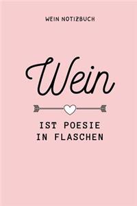 Wein Ist Poesie in Flaschen Wein Notizbuch