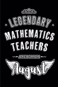 Legendary Mathematics Teachers are born in August