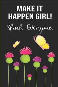 Make It Happen Girl-Shock Everyone