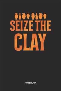 Seize the Clay Notebook