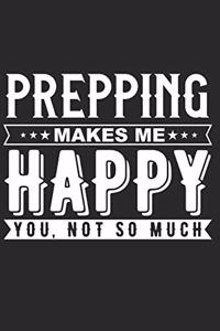 Prepping Makes Me Happy