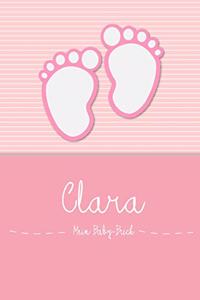 Clara - Mein Baby-Buch: Personalisiertes Baby Buch Für Clara, ALS Elternbuch Oder Tagebuch, Für Text, Bilder, Zeichnungen, Photos, ...