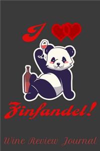 I Love Zinfandel! Wine Review Journal