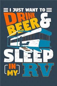 I Just Want to Drink Beer & Sleep in My RV