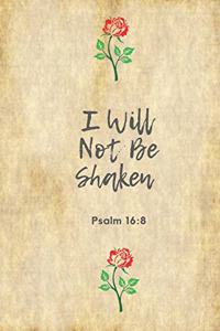 I Will Not Be Shaken (Psalm 16