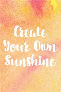 Create Your Own Sunshine