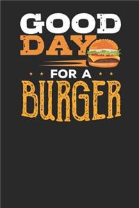 Good Day for a Burger