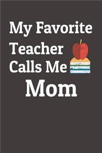 My Favorite Teacher Calls Me Mom